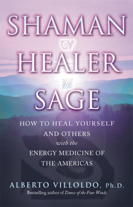 Produktbild Shaman, Healer, Sage (Villoldo Roberto, Englisch)