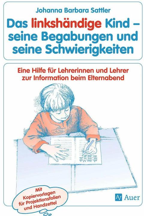 Produktbild Das linkshändige Kind - seine Begabungen und seine Schwierigkeiten (Deutsch, Johanna Barbara Sattler, 2021)