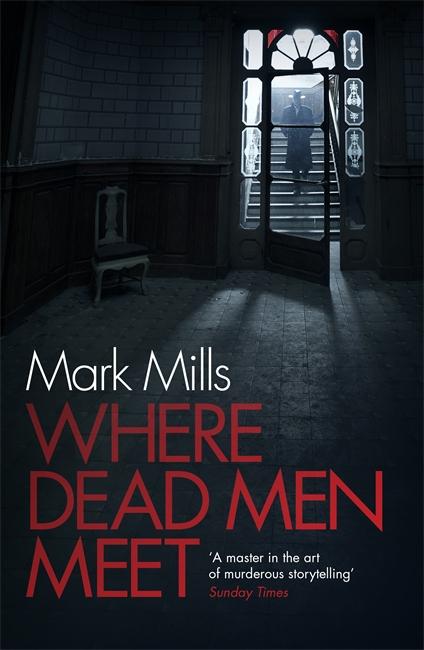 Produktbild Where Dead Men Meet (Englisch, Mark Mills, 2017)