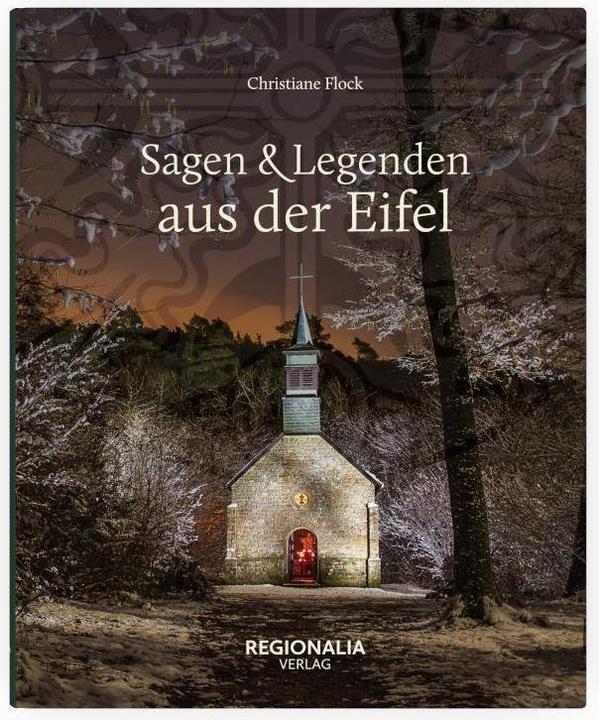 Produktbild Sagen und Legenden aus der Eifel (Deutsch, Christiane Flock, 2024)