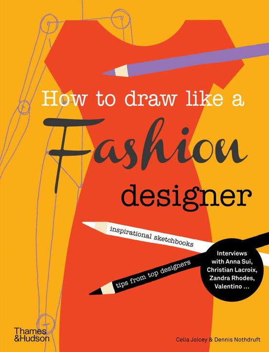 Produktbild How to Draw Like a Fashion Designer (Englisch, Dennis Nothdruft, Celia Joicey, 2013)