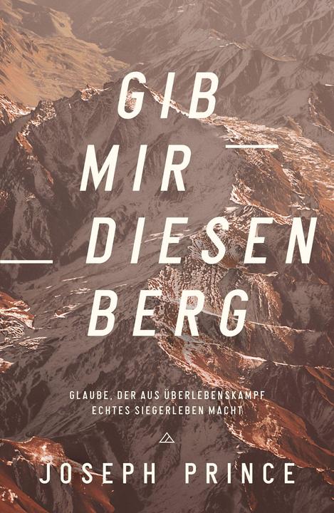 Actual product image Gib mir diesen Berg (German, Joseph Prince, 2021)