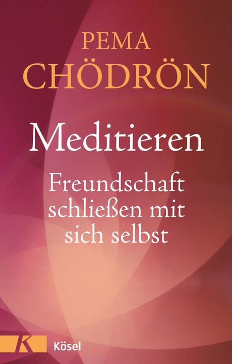 Immagine prodotto Meditieren Freundschaft schliessen mit sich selbst (Tedesco, Pema Phoedron, 2013)