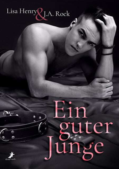 Actual product image Ein guter Junge (German, Lena Seidel, Lisa Henry, J.A. Rock, 2021)