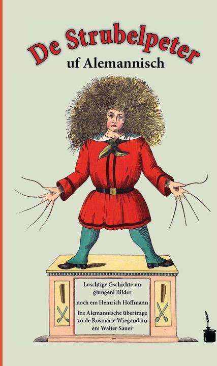 Produktbild Der Struwwelpeter auf Alemannisch (Deutsch, Heinrich Hoffmann, 2012)