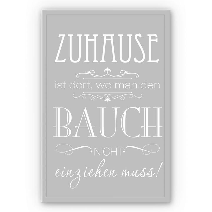 Produktbild Trenddeko Zuhause ist, wo man den Bauch nicht einziehen muss (70 x 100 cm)