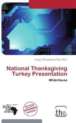 National Thanksgiving Turkey Presentation (Indaco Teofane Dax, 2011)