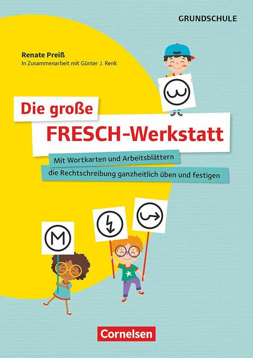 Produktbild Die grosse FRESCH-Werkstatt, Mit Wortkarten und Arbeitsblättern die Rechtschreibung ganzheitlich (Deutsch, Renate Preiss, GünterJ, Renk, 2023)