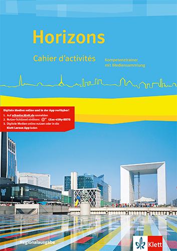 Produktbild Horizons. Regionalausgabe Bayern, Sachsen-Anhalt (Französisch, Deutsch, Ernst Klett Verlag, 2017)