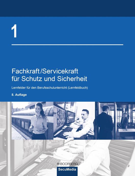 Immagine prodotto Fachkraft/Servicekraft für Schutz und Sicherheit 01 (Tedesco, Dieter Kaiser, Brigitte Bell, Manfred Jilg, Dieter Biegard, Martin Bell, Andrea Reinmuth, Bernd Limburg, 2023)