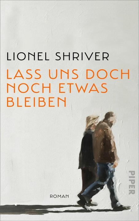 Image du produit Piper Lass uns doch noch etwas bleiben (Allemand, Lionel Shriver, Bettina Abarbanell, Nikolaus Hansen, 2024)