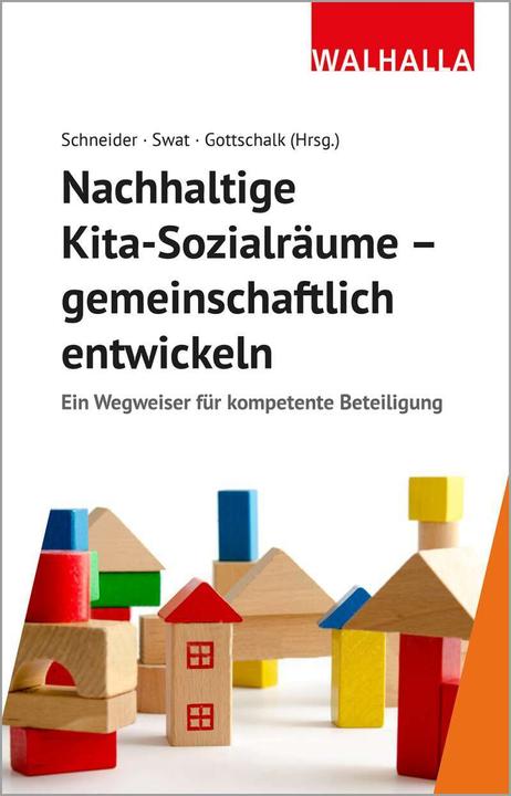 Actual product image Nachhaltige Kita-Sozialräume - gemeinschaftlich entwickeln (German, Armin Schneider, Marina Swat, Alexandra Gottschalk, 2021)