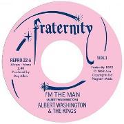 Produktbild I'm The Man (7inch Single) (Washington, Albert & The Kings, 20250516)