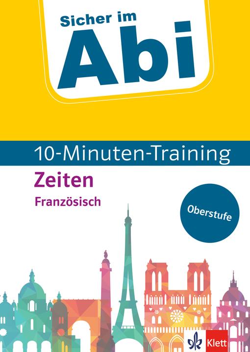 Immagine prodotto Sicher im Abi 10-Minuten-Training Oberstufe Französisch Zeiten (Tedesco, Festa, Bettina, 2021)