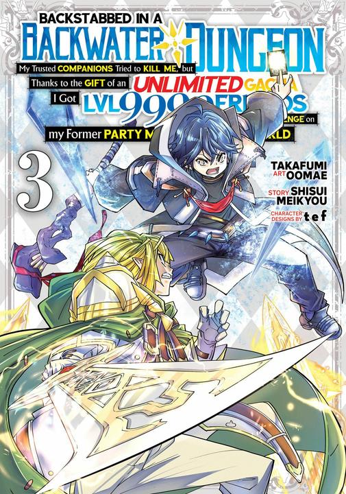 Actual product image Backstabbed in a Backwater Dungeon: My Party Tried to Kill Me, But Thanks to an Infinite Gacha I (English, Shisui Meikyou, Takafumi Oomae, 2023)