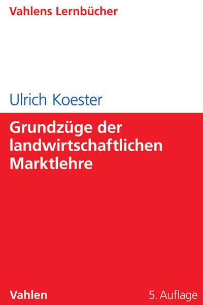 Actual product image Grundzüge der landwirtschaftlichen Marktlehre (German, Ulrich Koester, 2016)