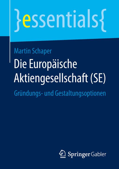 Produktbild Die Europäische Aktiengesellschaft (SE) (Deutsch, Martin Schaper, 2018)
