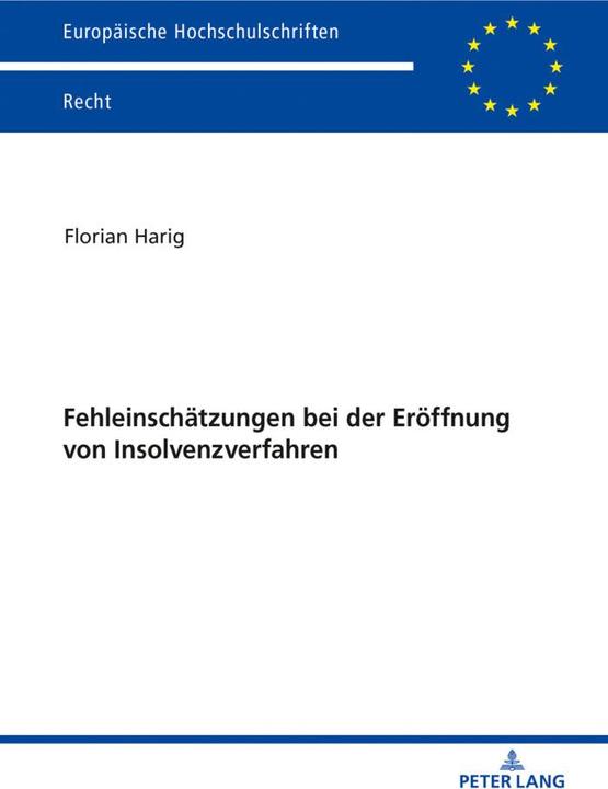 Actual product image Fehleinschätzungen bei der Eröffnung von Insolvenzverfahren (Florian Harig, 2019)