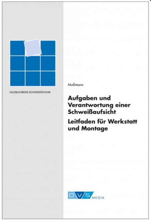 Immagine prodotto Aufgaben und Verantwortung einer Schweissaufsicht (Tedesco, Jochen Mussmann, 2021)