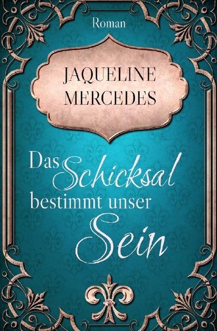 Produktbild Das Schicksal bestimmt unser Sein (Jaqueline Mercedes, 2019)