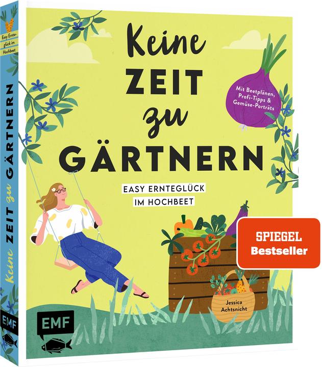 Actual product image Keine Zeit zu gärtnern – Easy Ernteglück im Hochbeet (German, Jessica Achtsnicht, 2024)