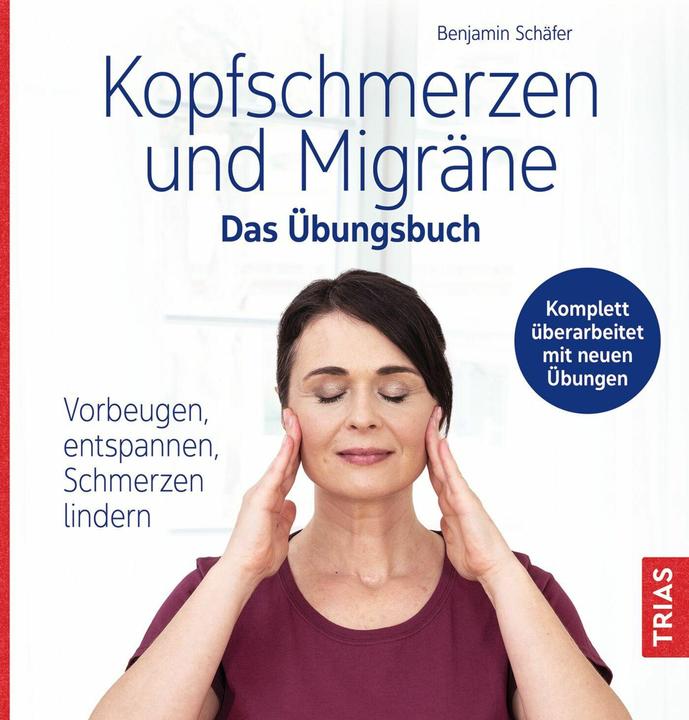 Produktbild Kopfschmerzen und Migräne - Das Übungsbuch (Deutsch, Benjamin Schäfer, 2024)
