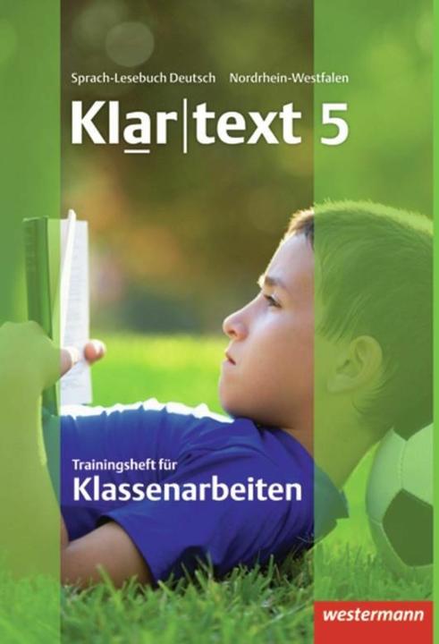 Produktbild Klartext AH 5 NW Trainer Klassenarb. (Deutsch, Astrid Schöppner, Kirsten Michalzik, Anja von Bothmer, Marina Schmiedel, Claudia Müller-Eberle, Jochen Wandel, Hans-Dieter Marx, Ulrike Gollnick, Heiko Judith, Susanne Röder-Wittl, Ellen Klaschka, Martina Wolff, Rebekka Möller, Alexandra Sillus, 2012)