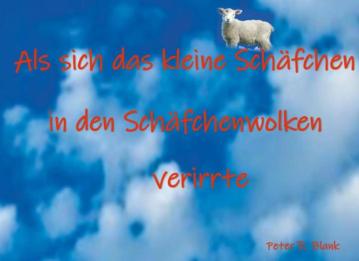 Image du produit Als sich das kleine Schäfchen in den Schäfchenwolken verirrte (Allemand, Peter R. Blank, 2019)
