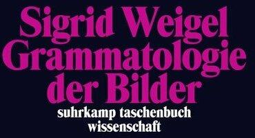 Actual product image Grammatologie der Bilder (German, Sigrid Weigel, 2015)