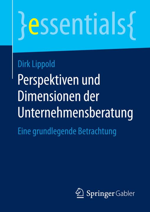 Immagine prodotto Perspektiven und Dimensionen der Unternehmensberatung (Tedesco, Dirk Lippold, 2015)