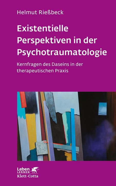 Produktbild Existenzielle Perspektiven in der Psychotraumatologie (Leben Lernen, Bd. 329) (Deutsch, Helmut Riessbeck, 2021)