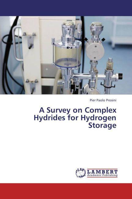 Produktbild A Survey on Complex Hydrides for Hydrogen Storage (Deutsch, Pier Paolo Prosini, 2013)