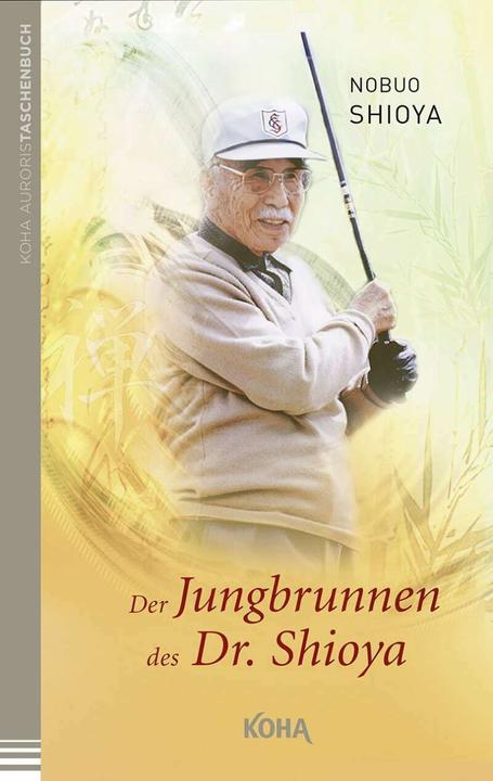 Image du produit Der Jungbrunnen des Dr. Shioya (Allemand, Nobuo Shioya Shioya, 2006)