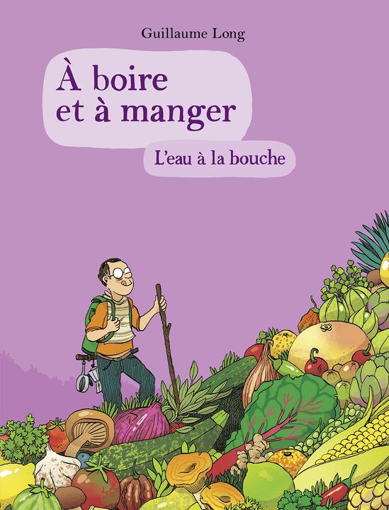 Immagine prodotto A boire et à manger (Francese, Lungo Guillaume, 2024)