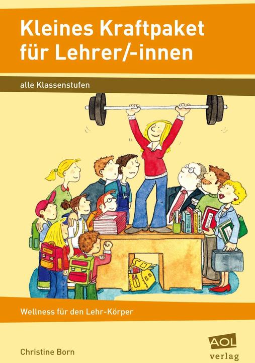 Produktbild Kleines Kraftpaket für Lehrer/-innen (Deutsch, Christine Born, 2021)