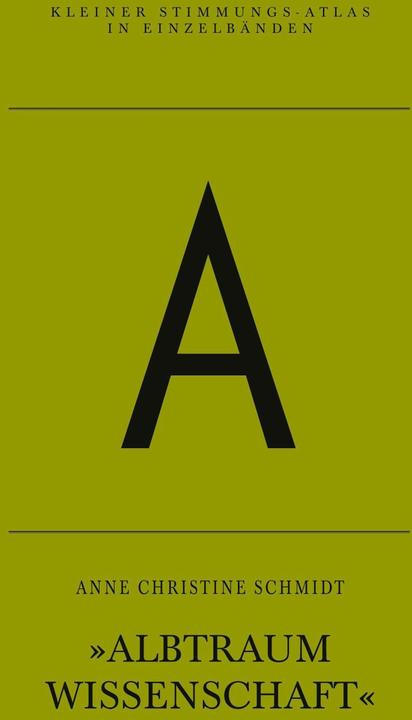 Produktbild A - Albtraum Wissenschaft (Deutsch, Anne Christine Schmidt, 2023)