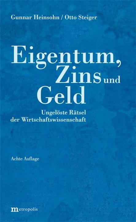 Produktbild Eigentum, Zins und Geld (Deutsch, Gunnar Heinsohn, Otto Steiger, 2018)