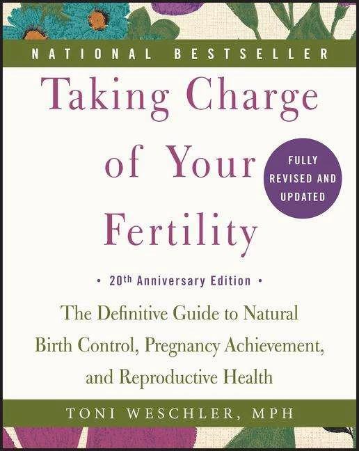 Actual product image Taking Charge of Your Fertility, 20th Anniversary Edition (English, Toni Weschler, 2015)