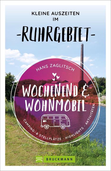 Produktbild Wochenend und Wohnmobil - Kleine Auszeiten im Ruhrgebiet (Deutsch, Hans Zaglitsch, 2021)