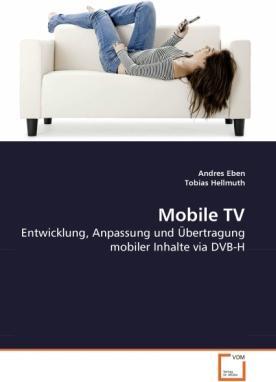 Produktbild Mobile TV (Andres Eben, Tobias Hellmuth, 2010)