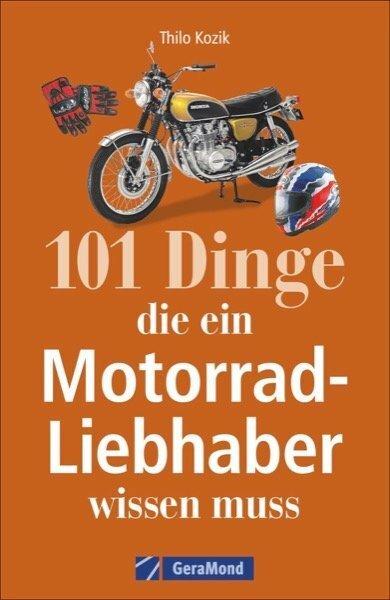 Immagine prodotto 101 Dinge, die ein Motorrad-Liebhaber wissen muss! (Tedesco, Kozik, THiLO, 2017)