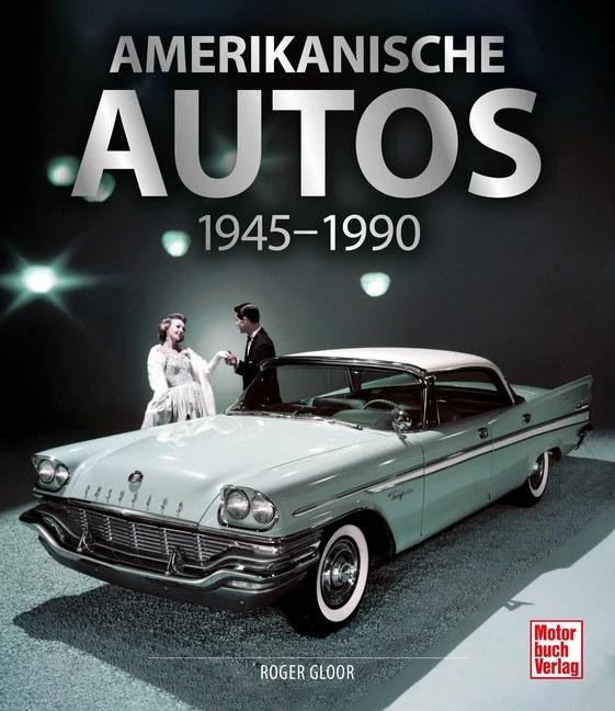 Produktbild Amerikanische Autos 1945-1990 (Deutsch, Roger Gloor, 2022)