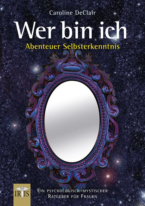 Produktbild Wer bin ich. Abenteuer Selbsterkenntnis (Deutsch, Caroline DeClair, 2012)