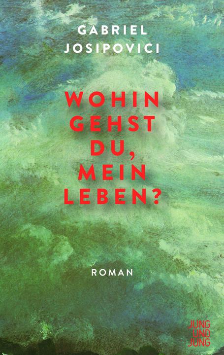 Actual product image Wohin gehst du, mein Leben? (German, Gabriel Josipovici, 2020)
