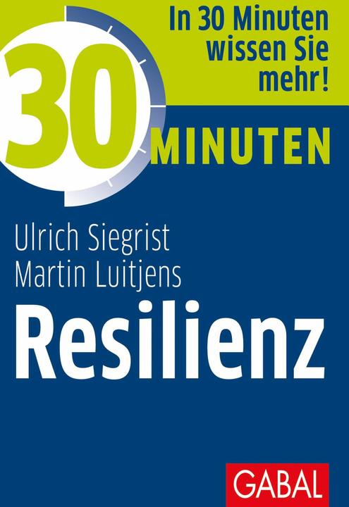 Actual product image 30 Minuten Resilienz (German, Ulrich Siegrist, Martin Luitjens, 2011)