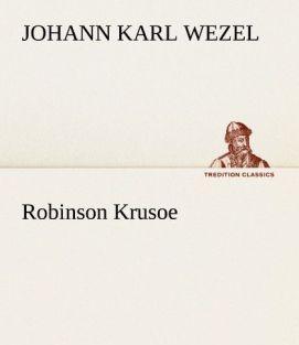 Immagine prodotto Robinson Krusoe (Johann K. Wezel, 2012)
