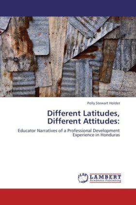 Produktbild Different Latitudes, Different Attitudes: (Polly Stewart Holder, 2012)