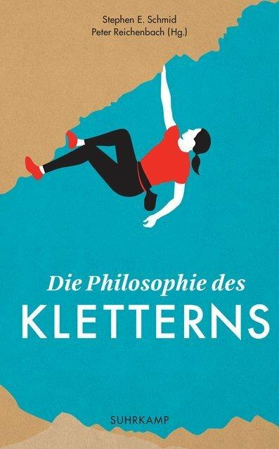 Actual product image Die Philosophie des Kletterns (German, Stephen E. Schmid, Peter Reichenbach, 2017)