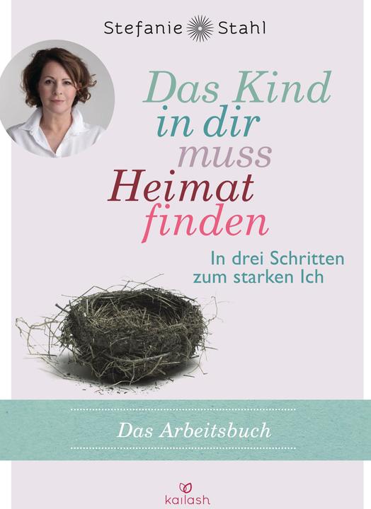 Das Kind in dir muss Heimat finden (Deutsch, Stefanie Stahl, 2017)
