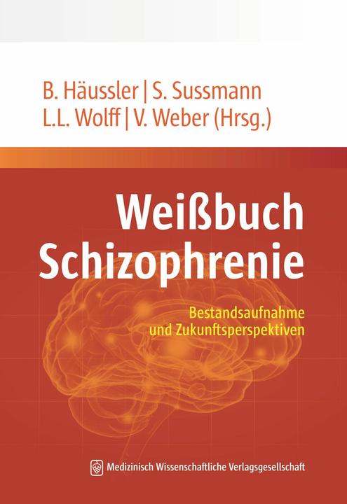 Produktbild Weissbuch Schizophrenie (Deutsch, Lara, Stephanie/LuisaWolffua, Sussmann, 2024)